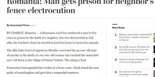 Din Apuseni, in Washington Post: Cazul barbatului care si-a electrocutat vecina cu gardul electric